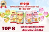 Tổng hợp 8 dòng sữa Meiji nội địa Nhật mới nhất nhập khẩu năm 2024