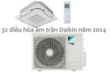 Tất tật 32 dòng điều hòa âm trần Daikin cassette đang bán trên thị trường năm 2024